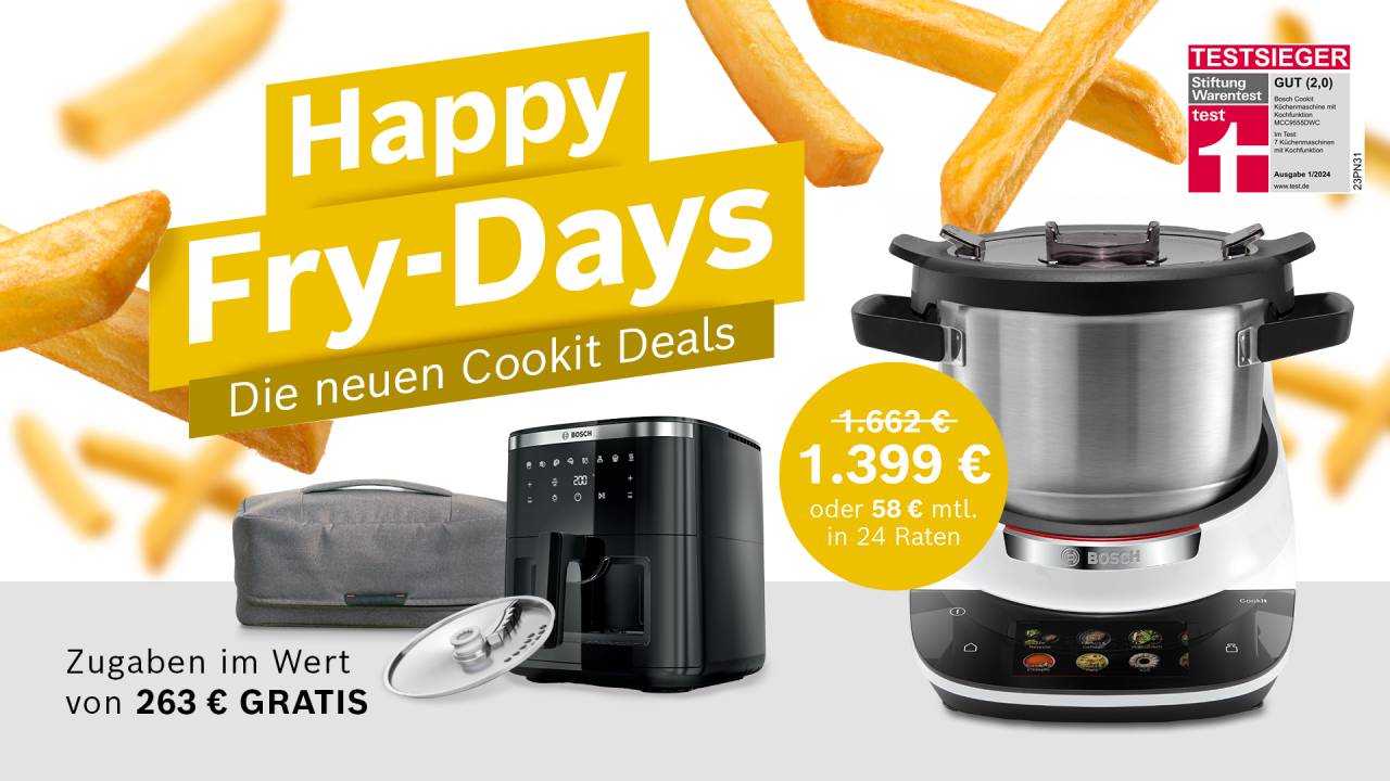 Bosch Cookit Fry-Days-Deal für 1.399 €